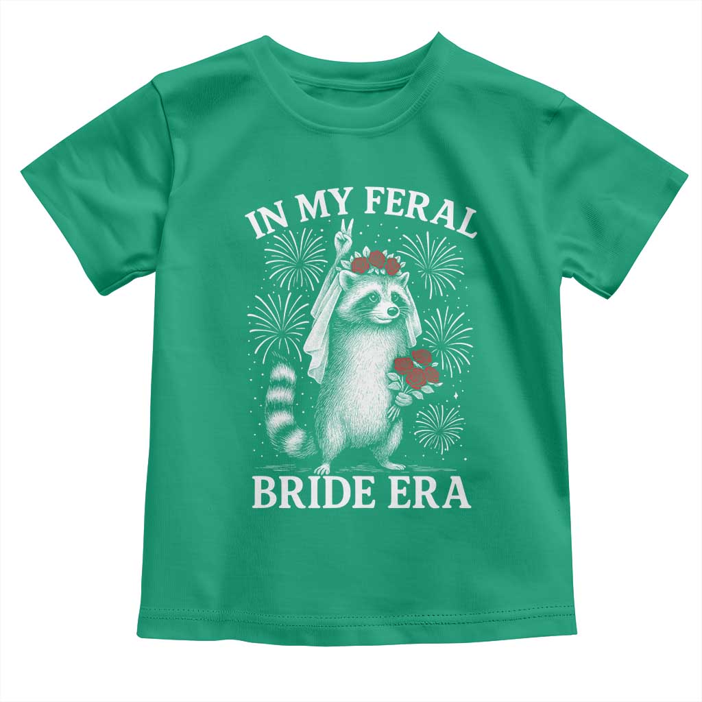 In My Feral Bride Era Toddler T Shirt Funny Raccoon Lovers TS10 Irish Green Print Your Wear
