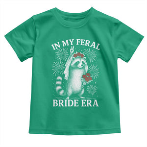 In My Feral Bride Era Toddler T Shirt Funny Raccoon Lovers TS10 Irish Green Print Your Wear