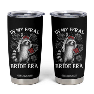 In My Feral Bride Era Tumbler Cup Funny Raccoon Lovers TS10 Black Print Your Wear