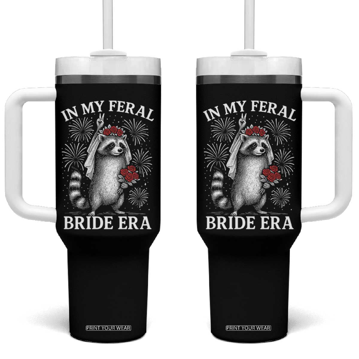 In My Feral Bride Era Tumbler With Handle Funny Raccoon Lovers TS10 One Size: 40 oz Black Print Your Wear
