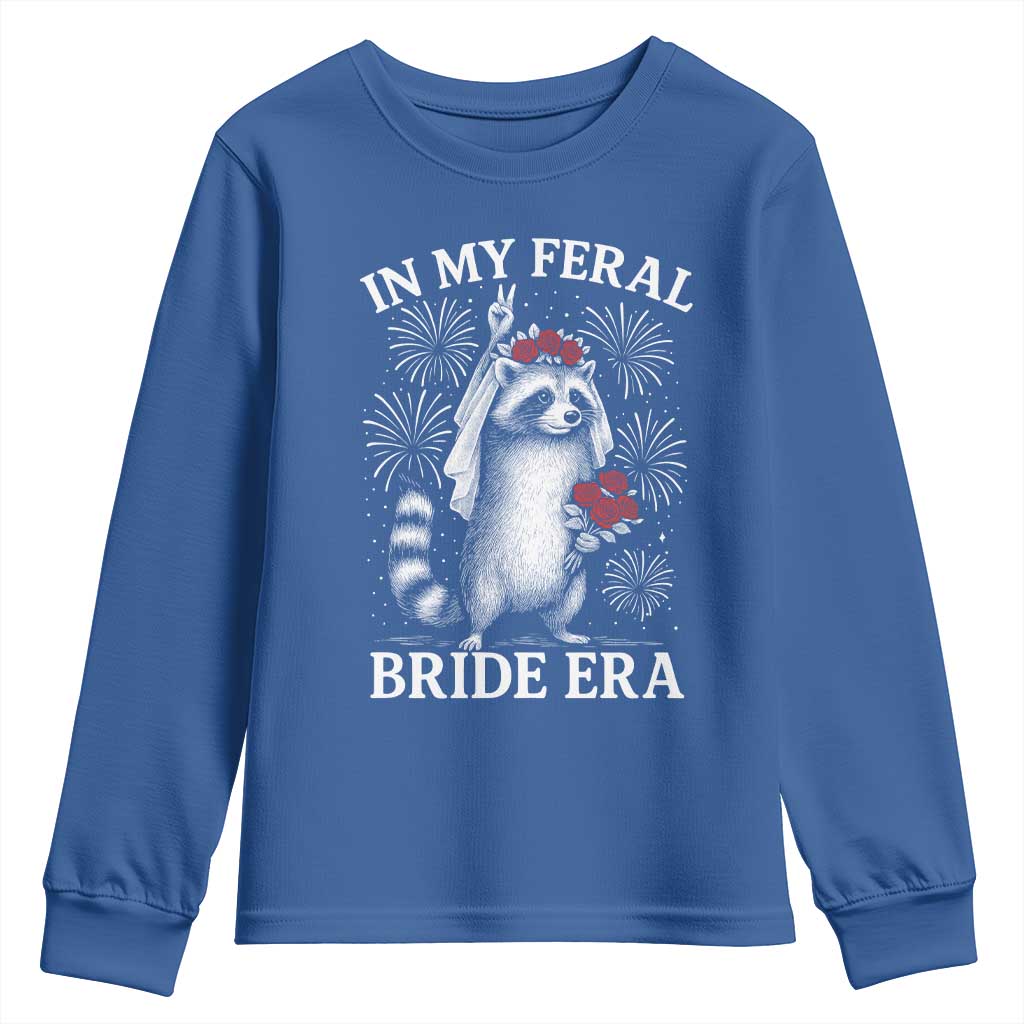 In My Feral Bride Era Youth Sweatshirt Funny Raccoon Lovers TS10 Royal Blue Print Your Wear