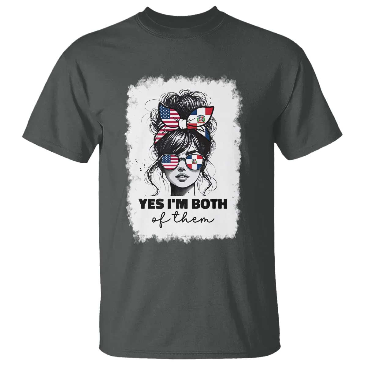 Dominican American Woman T Shirt Yes Im Both Of Them TS10 Dark Heather Print Your Wear