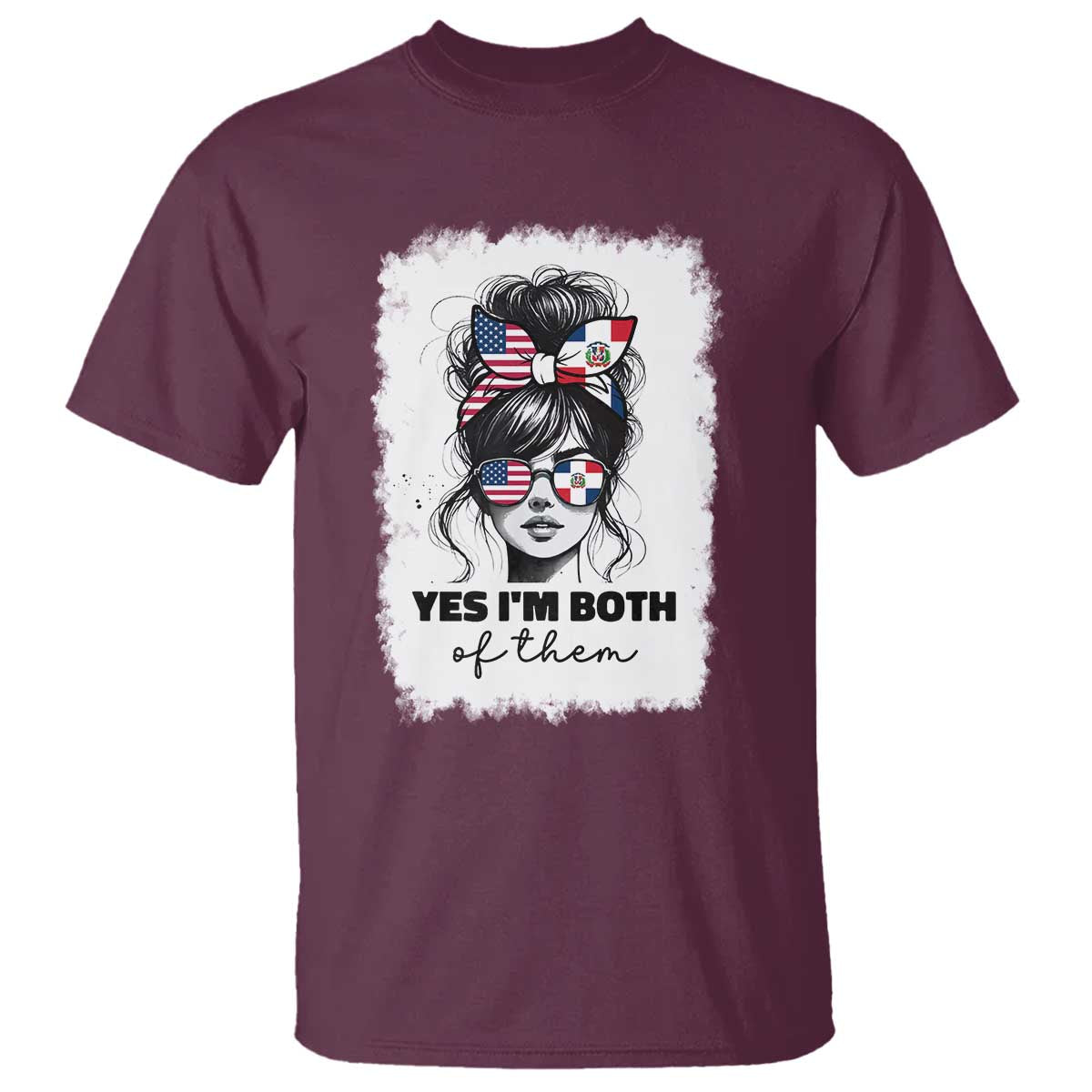 Dominican American Woman T Shirt Yes Im Both Of Them TS10 Maroon Print Your Wear