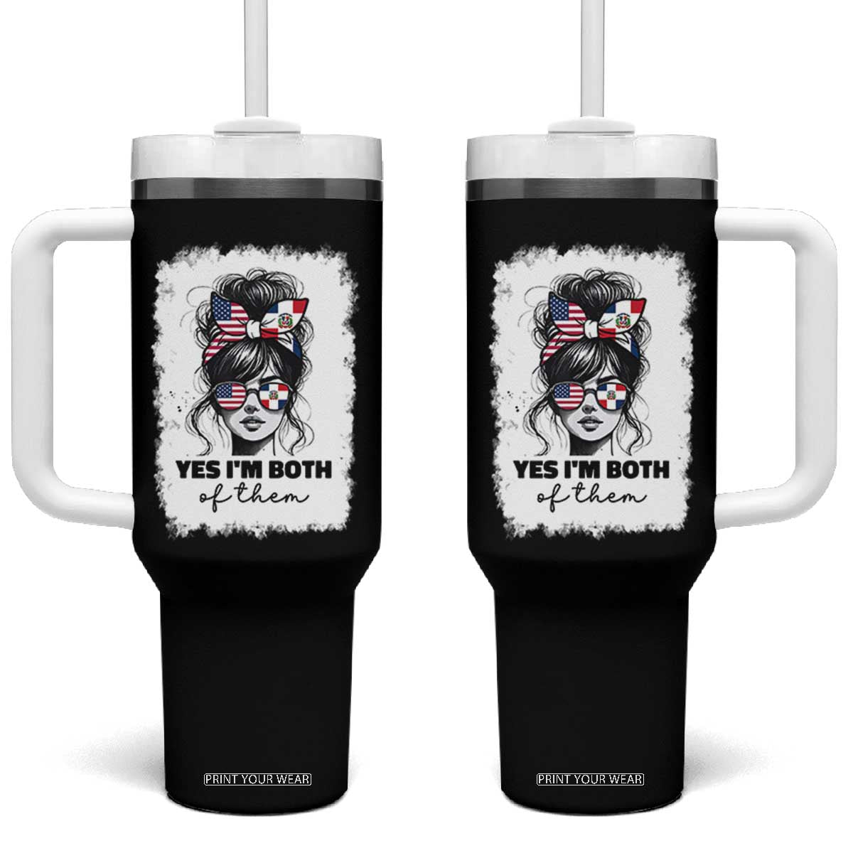 Dominican American Woman Tumbler With Handle Yes Im Both Of Them TS10 One Size: 40 oz Black Print Your Wear