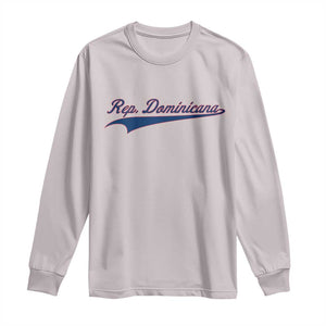 Dominican Republic Long Sleeve Shirt Rep Dominicana Vintage Flag Baseball Script TS10 Ice Gray Print Your Wear