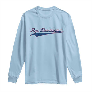 Dominican Republic Long Sleeve Shirt Rep Dominicana Vintage Flag Baseball Script TS10 Light Blue Print Your Wear