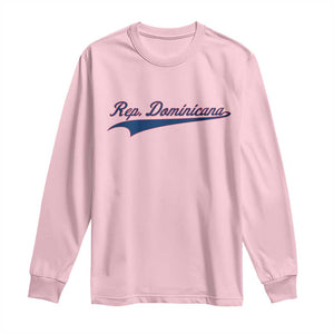 Dominican Republic Long Sleeve Shirt Rep Dominicana Vintage Flag Baseball Script TS10 Light Pink Print Your Wear