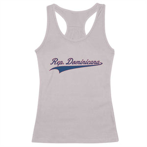 Dominican Republic Racerback Tank Top Rep Dominicana Vintage Flag Baseball Script TS10 Ice Gray Print Your Wear
