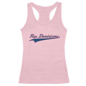 Dominican Republic Racerback Tank Top Rep Dominicana Vintage Flag Baseball Script TS10 Light Pink Print Your Wear