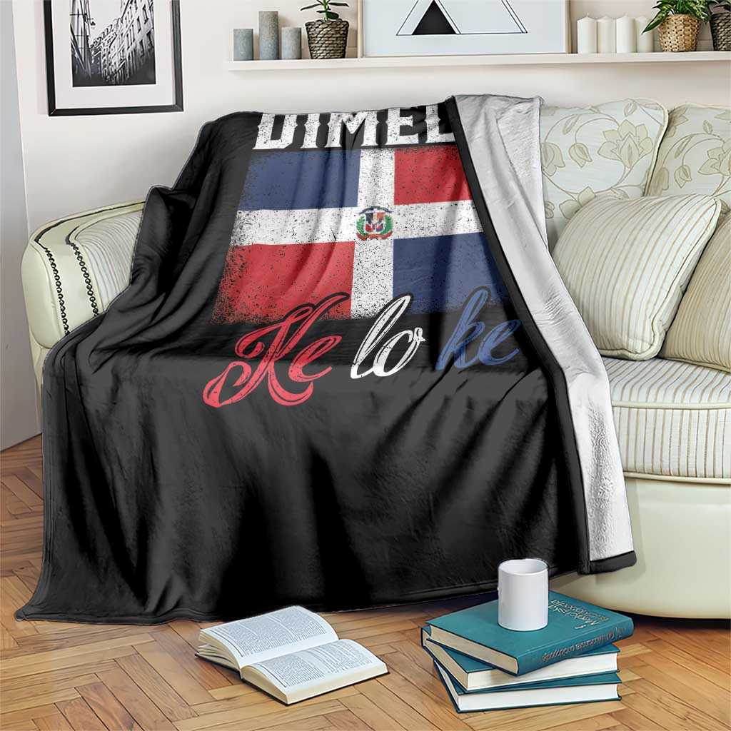 Dimelo Ke Lo Ke Dominican Republic Flag Throw Blanket TS10 Print Your Wear