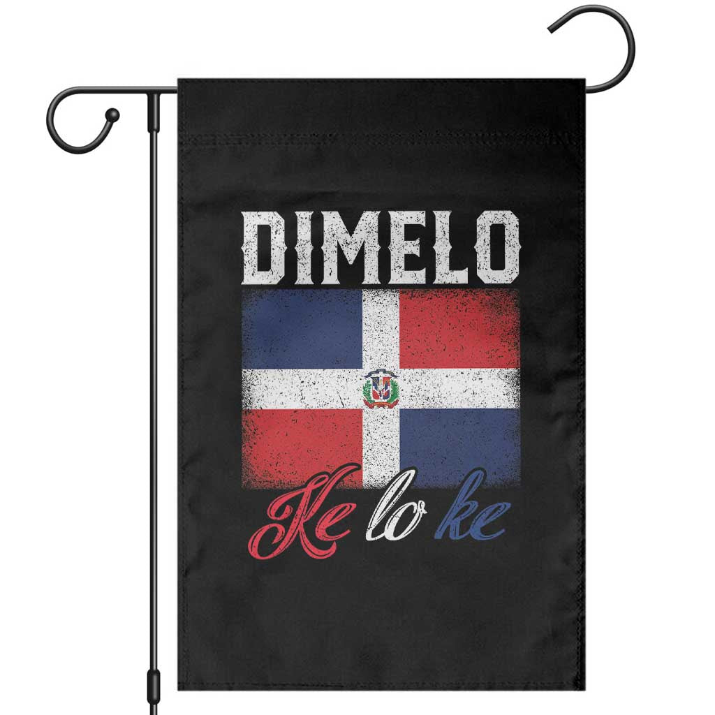 Dimelo Ke Lo Ke Dominican Republic Flag Garden Flag TS10 Black Print Your Wear