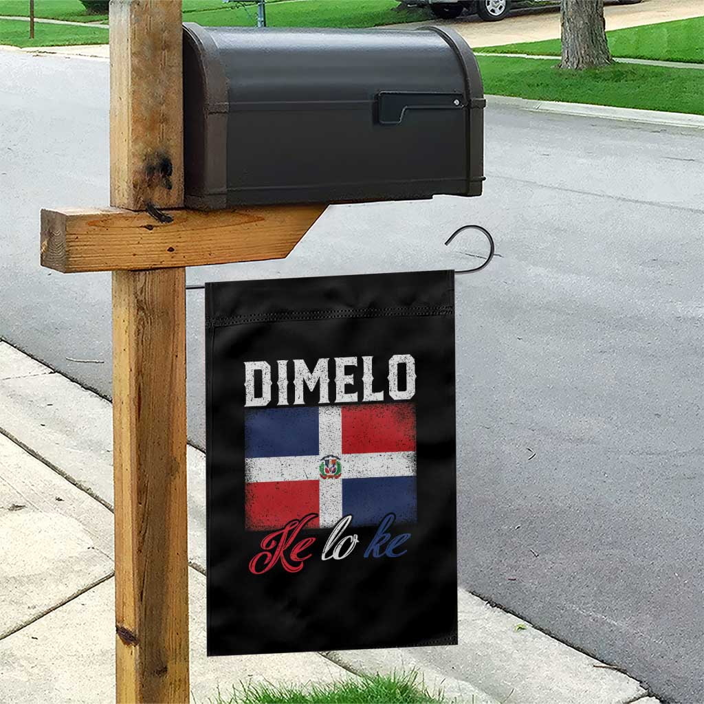 Dimelo Ke Lo Ke Dominican Republic Flag Garden Flag TS10 Print Your Wear