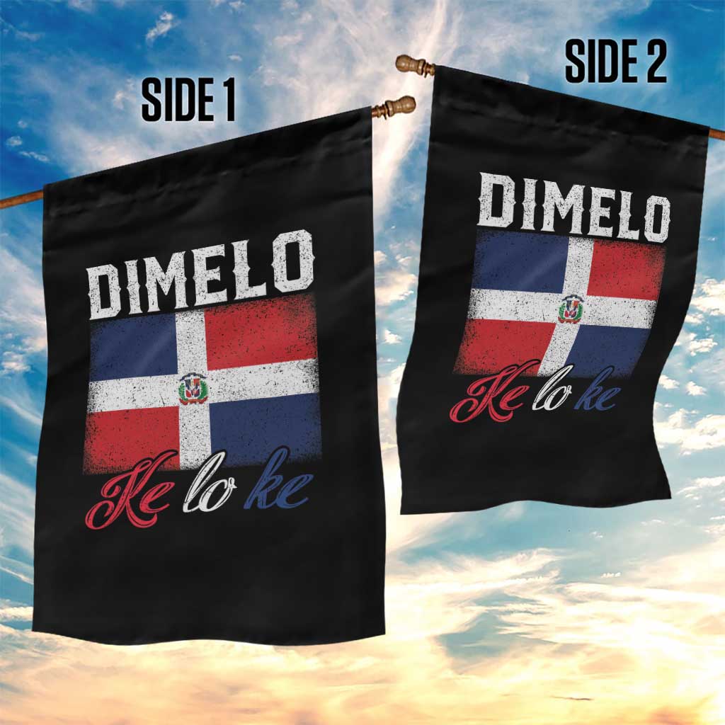 Dimelo Ke Lo Ke Dominican Republic Flag Garden Flag TS10 Print Your Wear