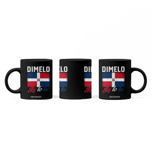 Dimelo Ke Lo Ke Dominican Republic Flag Coffee Mug TS10 Print Your Wear