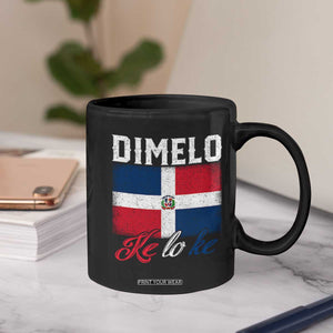 Dimelo Ke Lo Ke Dominican Republic Flag Coffee Mug TS10 Print Your Wear