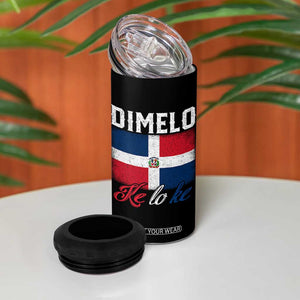 Dimelo Ke Lo Ke Dominican Republic Flag 4 in 1 Can Cooler Tumbler TS10 Print Your Wear