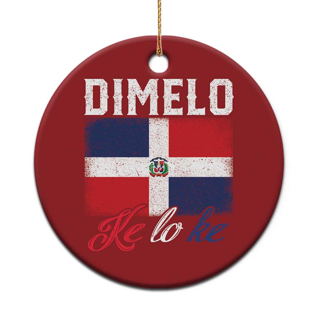 Dimelo Ke Lo Ke Dominican Republic Flag Christmas Ornament TS10 Print Your Wear