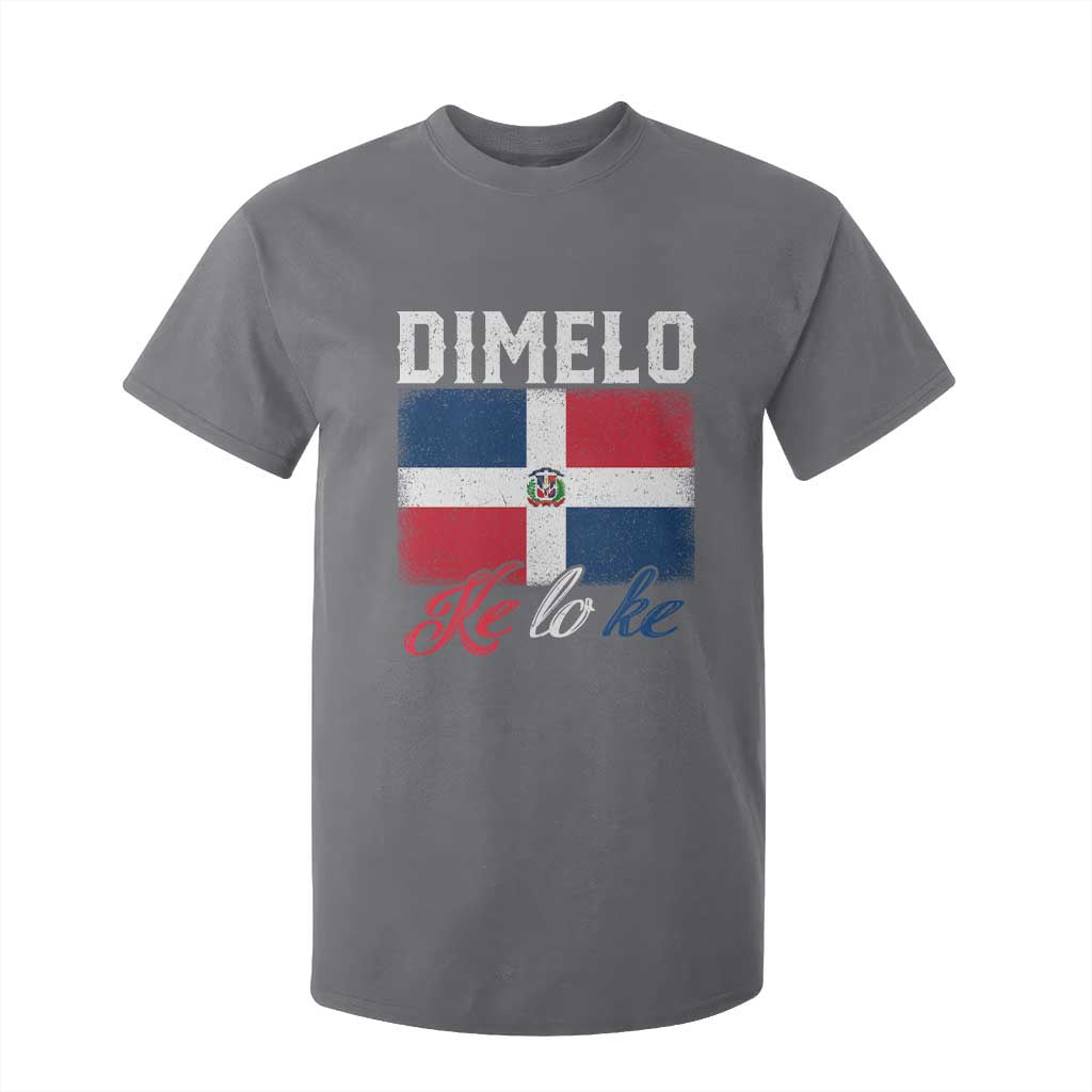 Dimelo Ke Lo Ke Dominican Republic Flag T Shirt For Kid TS10 Charcoal Print Your Wear