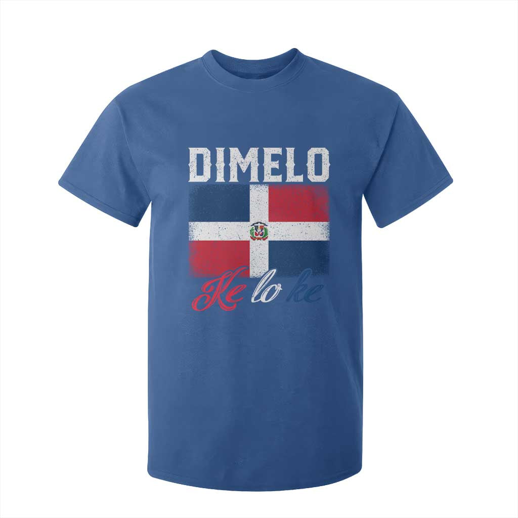 Dimelo Ke Lo Ke Dominican Republic Flag T Shirt For Kid TS10 Royal Blue Print Your Wear
