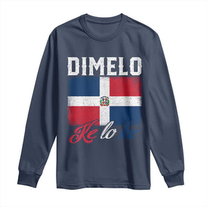 Dimelo Ke Lo Ke Dominican Republic Flag Long Sleeve Shirt TS10 Navy Print Your Wear