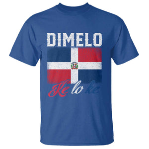 Dimelo Ke Lo Ke Dominican Republic Flag T Shirt TS10 Royal Blue Print Your Wear