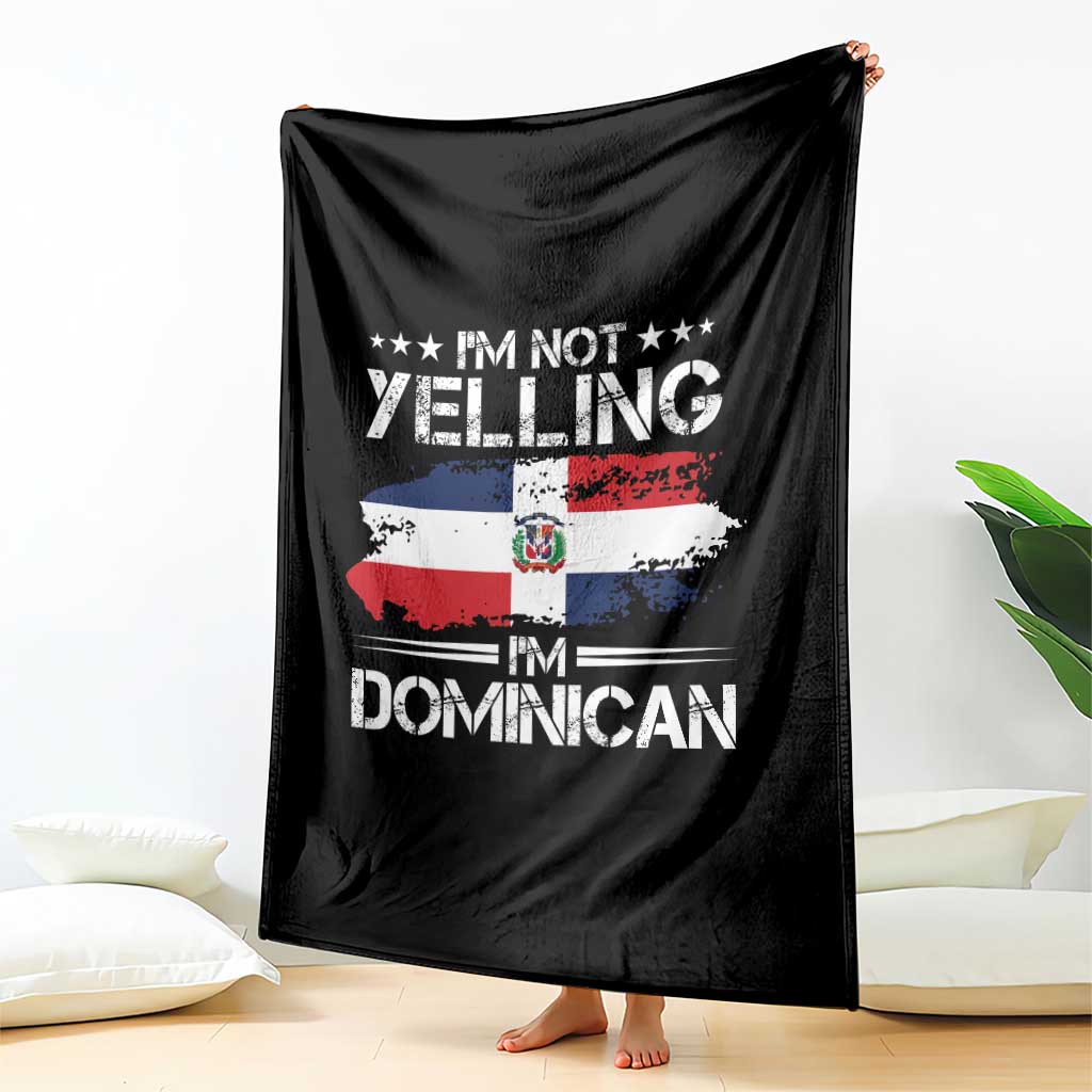 Funny I'm Not Yelling I Am Just Dominican Throw Blanket Vintage DR Flag TS10 Print Your Wear