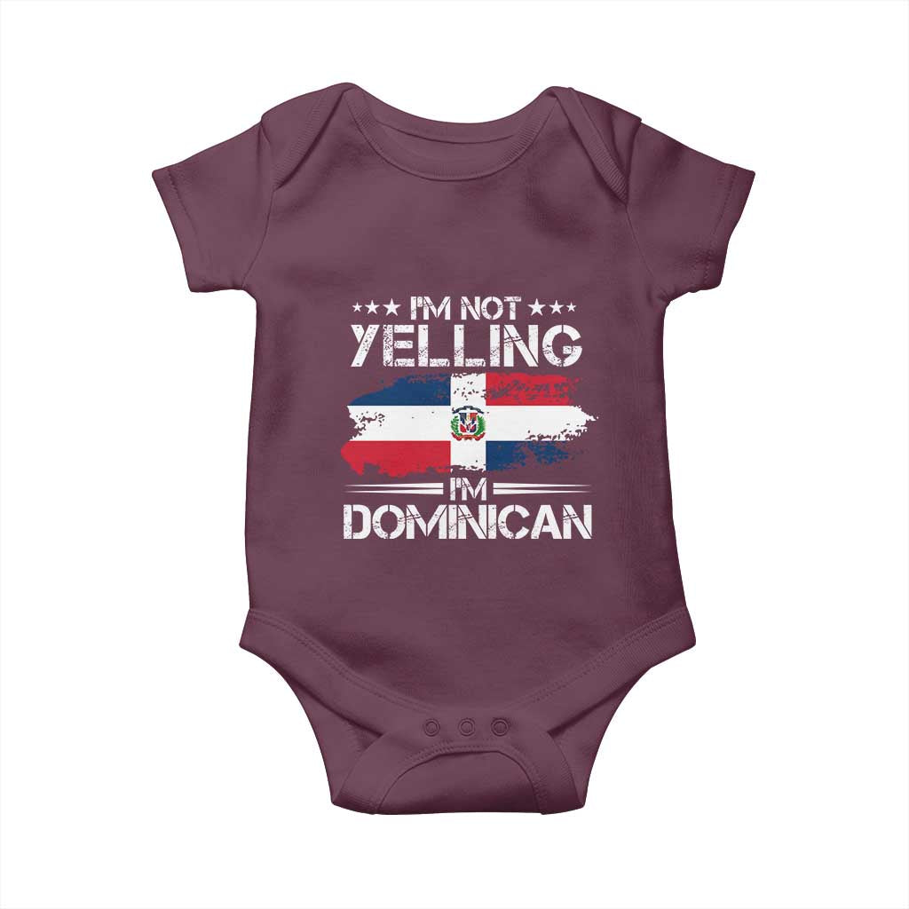 Funny I'm Not Yelling I Am Just Dominican Baby Onesie Vintage DR Flag TS10 Maroon Print Your Wear
