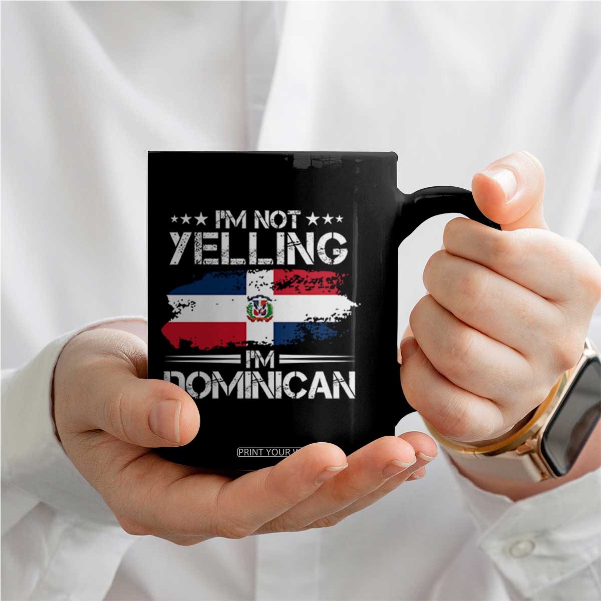 Funny I'm Not Yelling I Am Just Dominican Coffee Mug Vintage DR Flag TS10 Print Your Wear