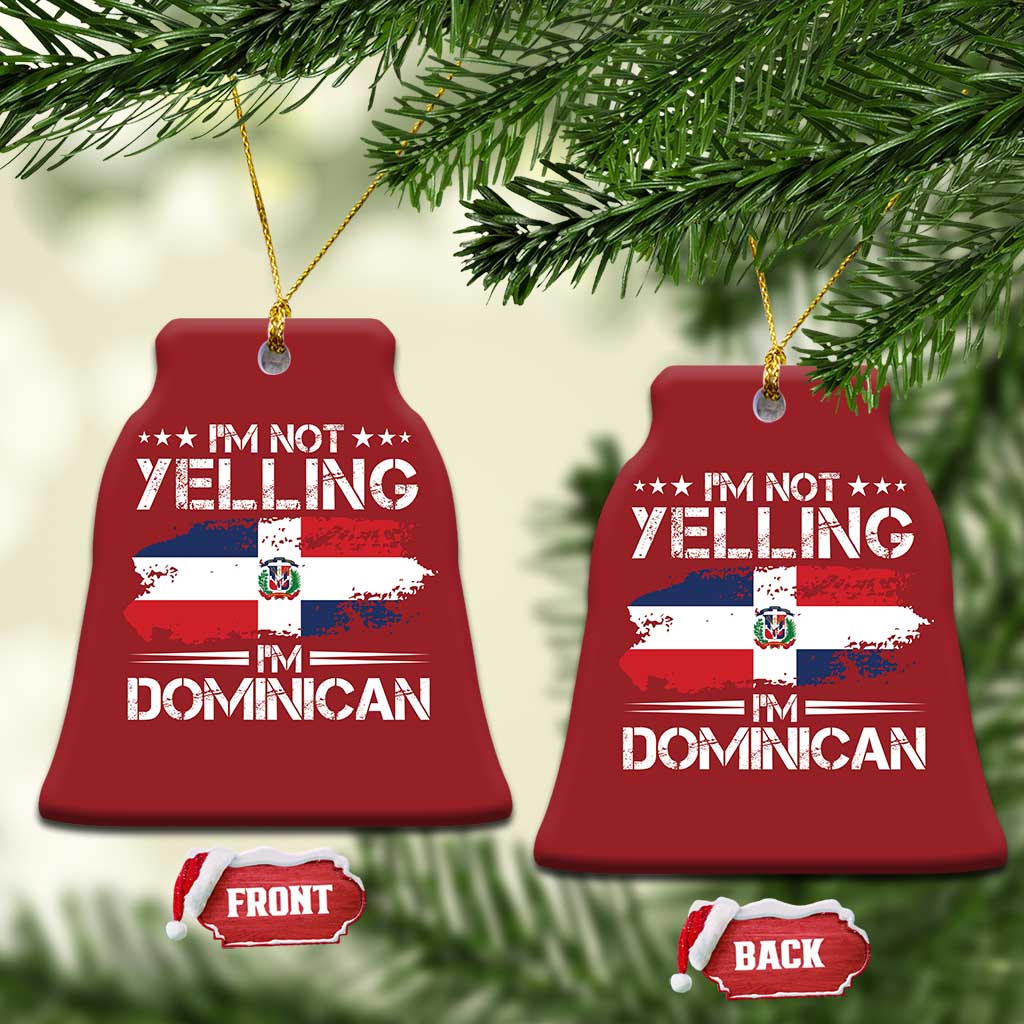 Funny I'm Not Yelling I Am Just Dominican Christmas Ornament Vintage DR Flag TS10 Bell Flake Red Print Your Wear