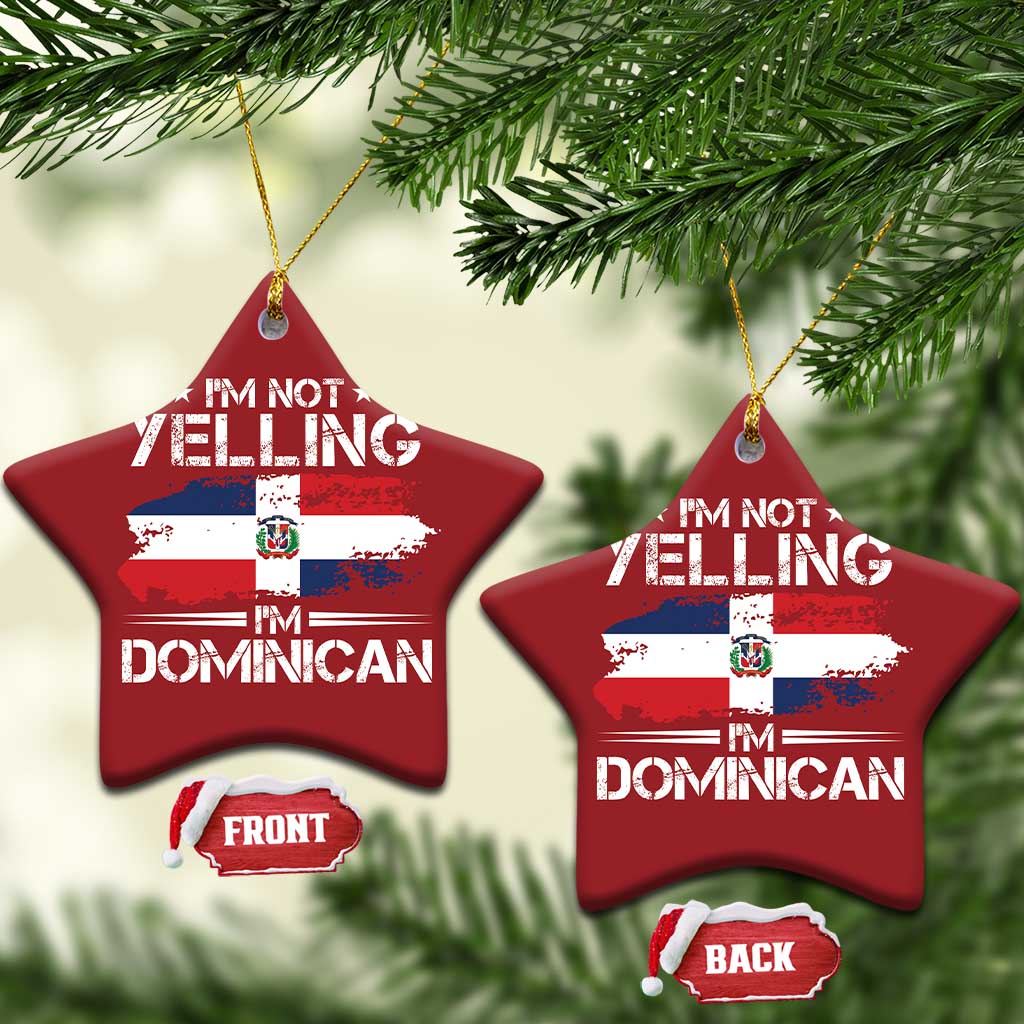Funny I'm Not Yelling I Am Just Dominican Christmas Ornament Vintage DR Flag TS10 Star Red Print Your Wear