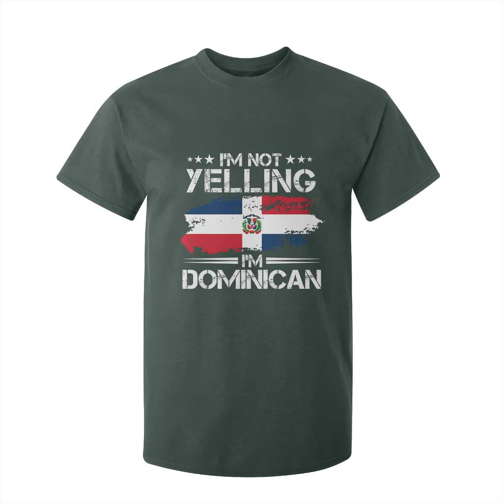 Funny I'm Not Yelling I Am Just Dominican T Shirt For Kid Vintage DR Flag TS10 Dark Forest Green Print Your Wear