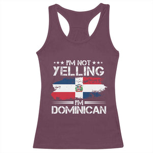 Funny I'm Not Yelling I Am Just Dominican Racerback Tank Top Vintage DR Flag TS10 Maroon Print Your Wear