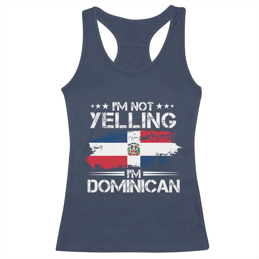 Funny I'm Not Yelling I Am Just Dominican Racerback Tank Top Vintage DR Flag TS10 Navy Print Your Wear