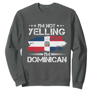 Funny I'm Not Yelling I Am Just Dominican Sweatshirt Vintage DR Flag TS10 Dark Heather Print Your Wear