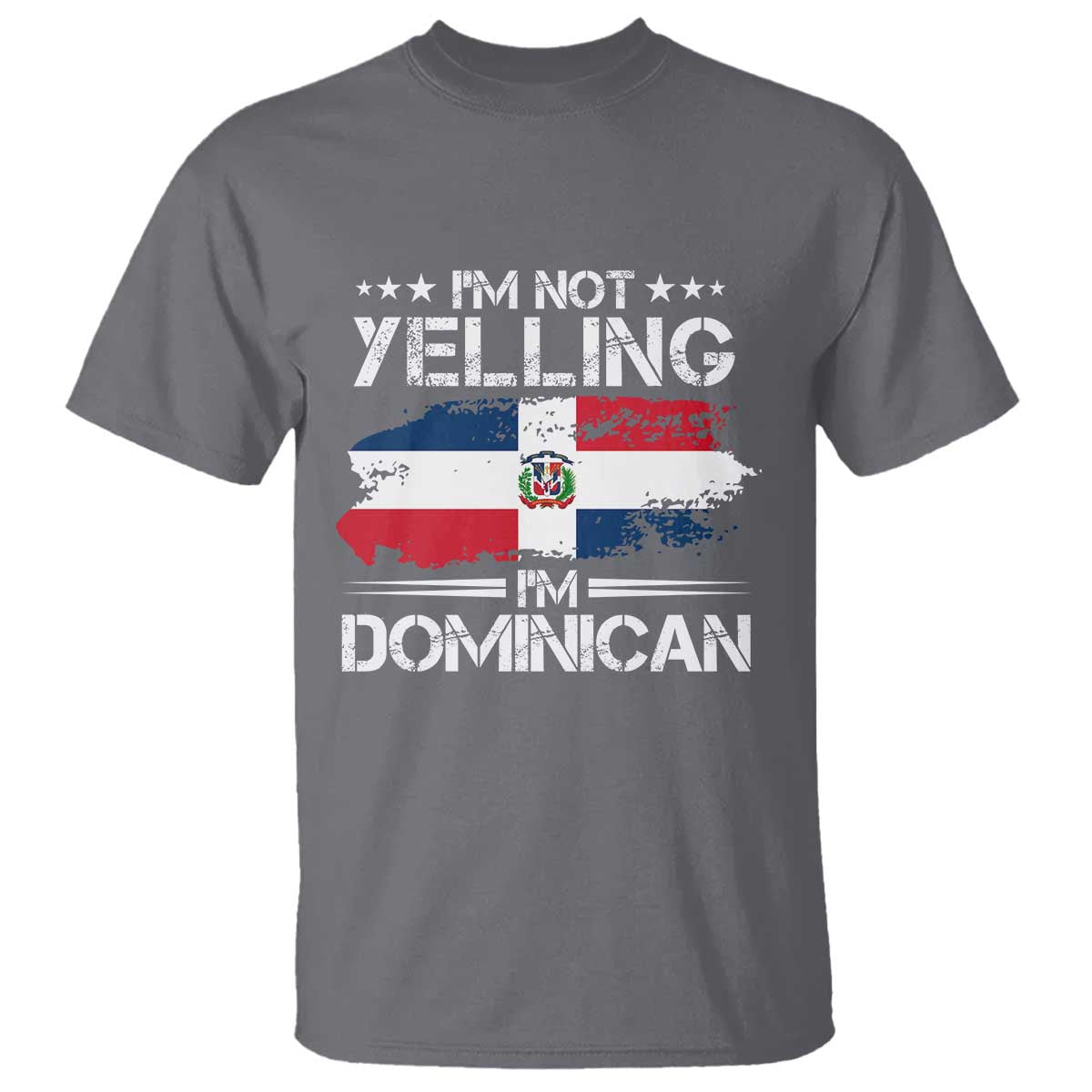 Funny I'm Not Yelling I Am Just Dominican T Shirt Vintage DR Flag TS10 Charcoal Print Your Wear