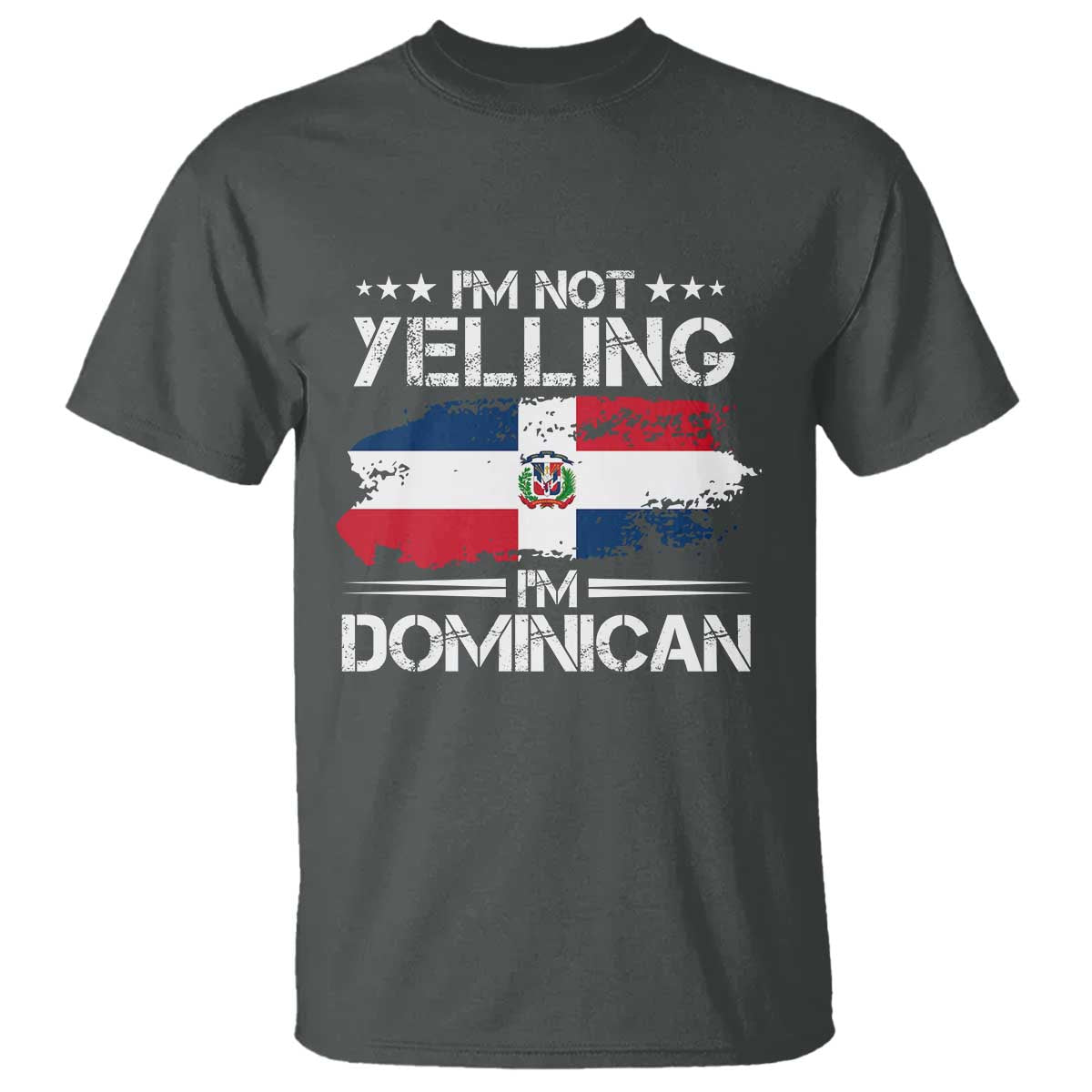 Funny I'm Not Yelling I Am Just Dominican T Shirt Vintage DR Flag TS10 Dark Heather Print Your Wear