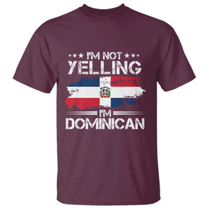Funny I'm Not Yelling I Am Just Dominican T Shirt Vintage DR Flag TS10 Maroon Print Your Wear