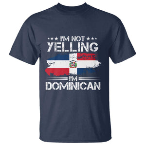Funny I'm Not Yelling I Am Just Dominican T Shirt Vintage DR Flag TS10 Navy Print Your Wear