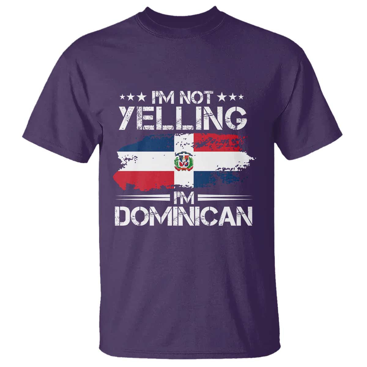 Funny I'm Not Yelling I Am Just Dominican T Shirt Vintage DR Flag TS10 Purple Print Your Wear