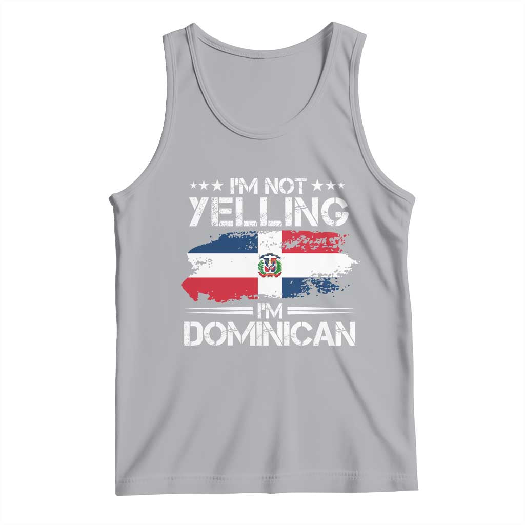 Funny I'm Not Yelling I Am Just Dominican Tank Top Vintage DR Flag TS10 Athletic Heather Print Your Wear