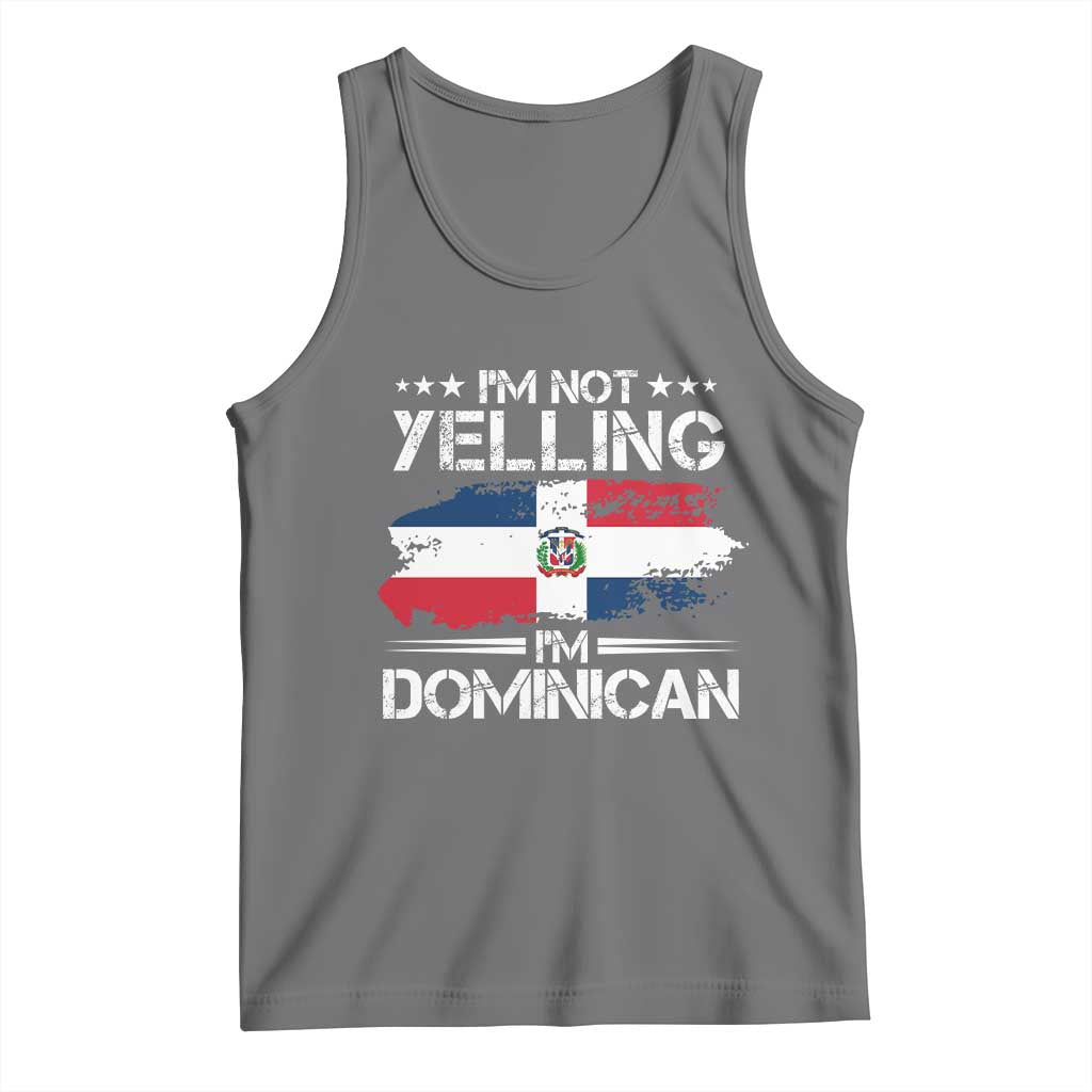 Funny I'm Not Yelling I Am Just Dominican Tank Top Vintage DR Flag TS10 Black Heather Print Your Wear