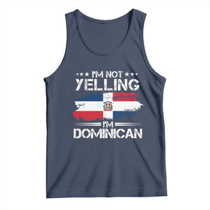 Funny I'm Not Yelling I Am Just Dominican Tank Top Vintage DR Flag TS10 Navy Print Your Wear