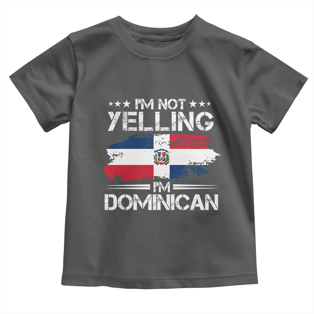 Funny I'm Not Yelling I Am Just Dominican Toddler T Shirt Vintage DR Flag TS10 Dark Heather Print Your Wear