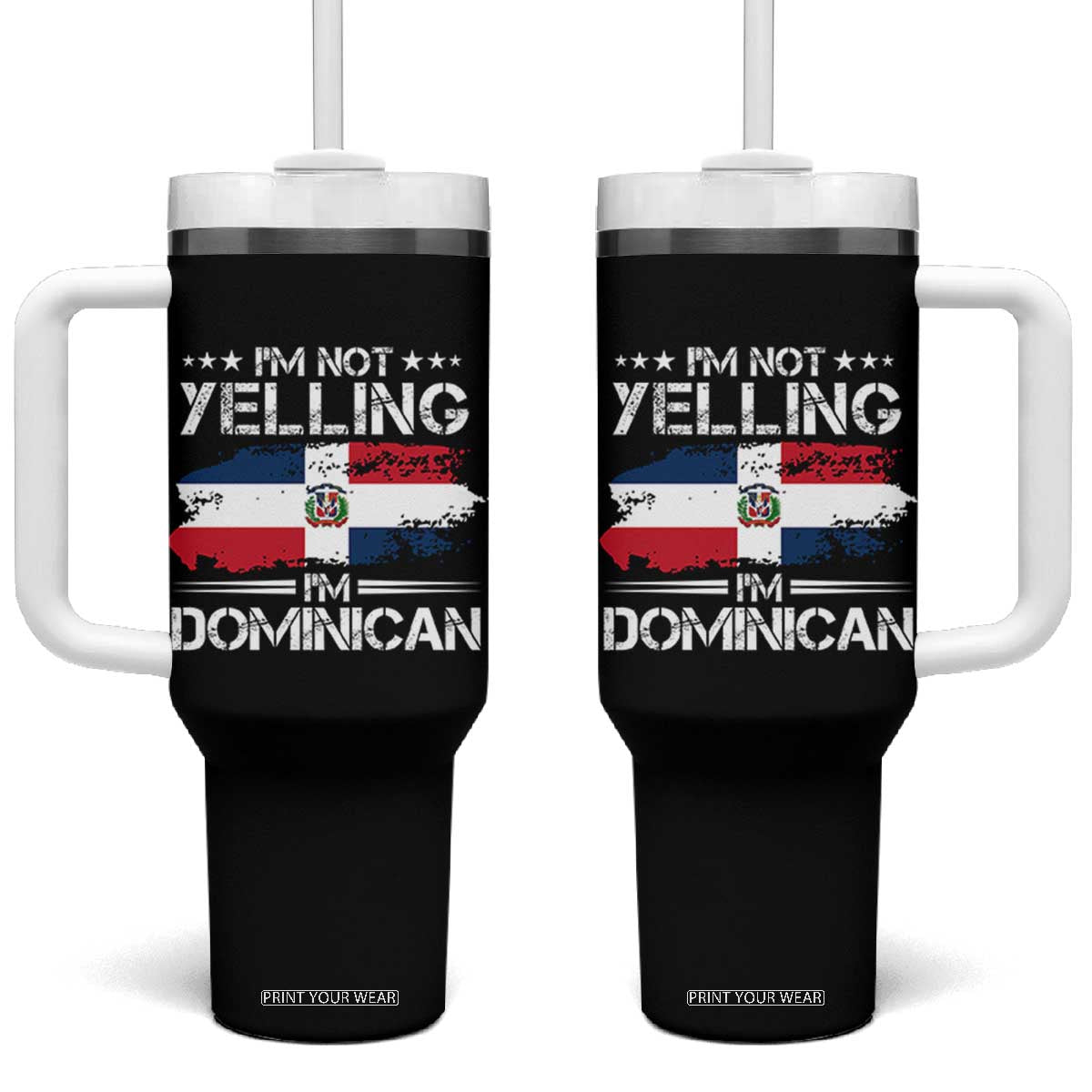 Funny I'm Not Yelling I Am Just Dominican Tumbler With Handle Vintage DR Flag TS10 One Size: 40 oz Black Print Your Wear
