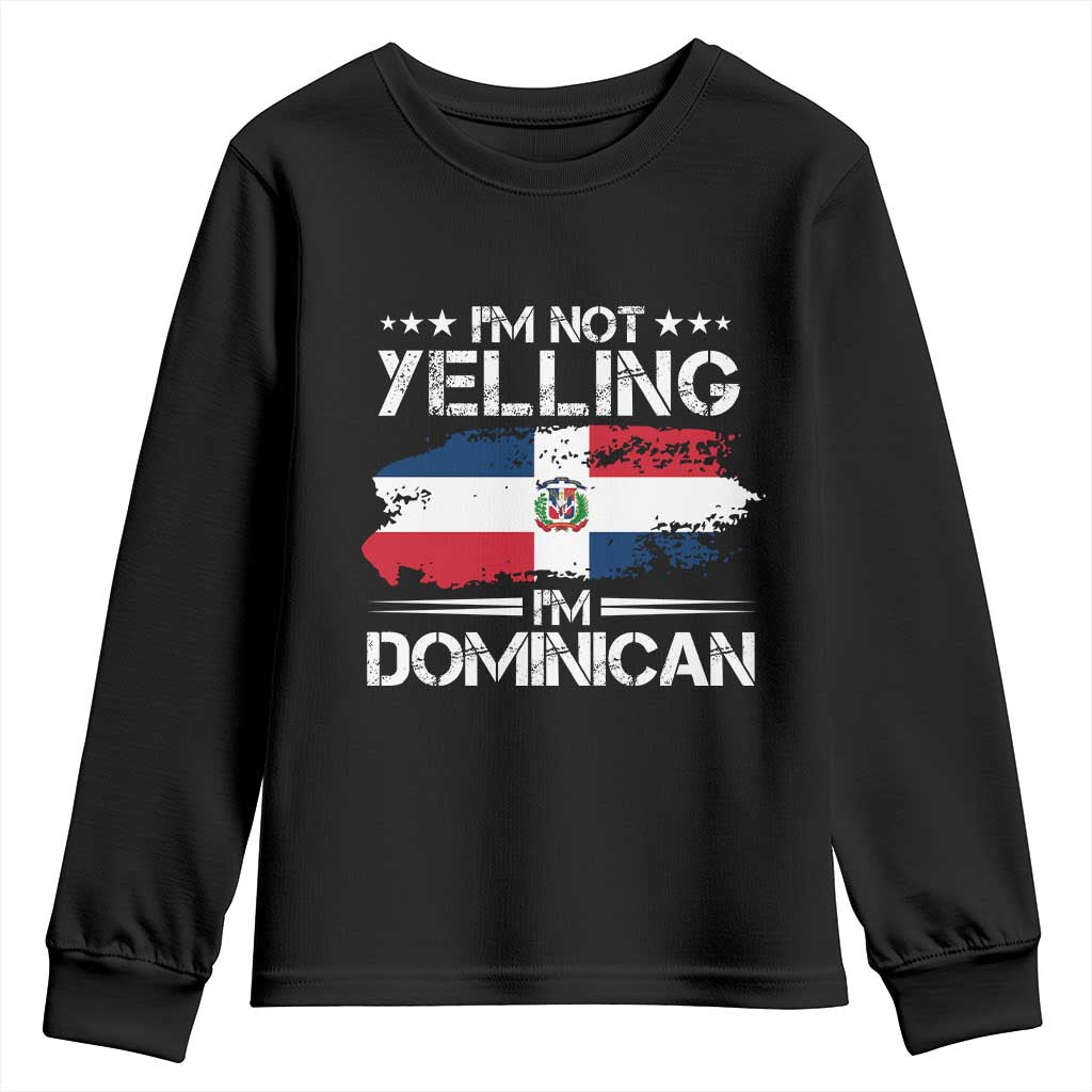 Funny I'm Not Yelling I Am Just Dominican Youth Sweatshirt Vintage DR Flag TS10 Black Print Your Wear