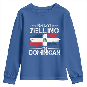 Funny I'm Not Yelling I Am Just Dominican Youth Sweatshirt Vintage DR Flag TS10 Royal Blue Print Your Wear