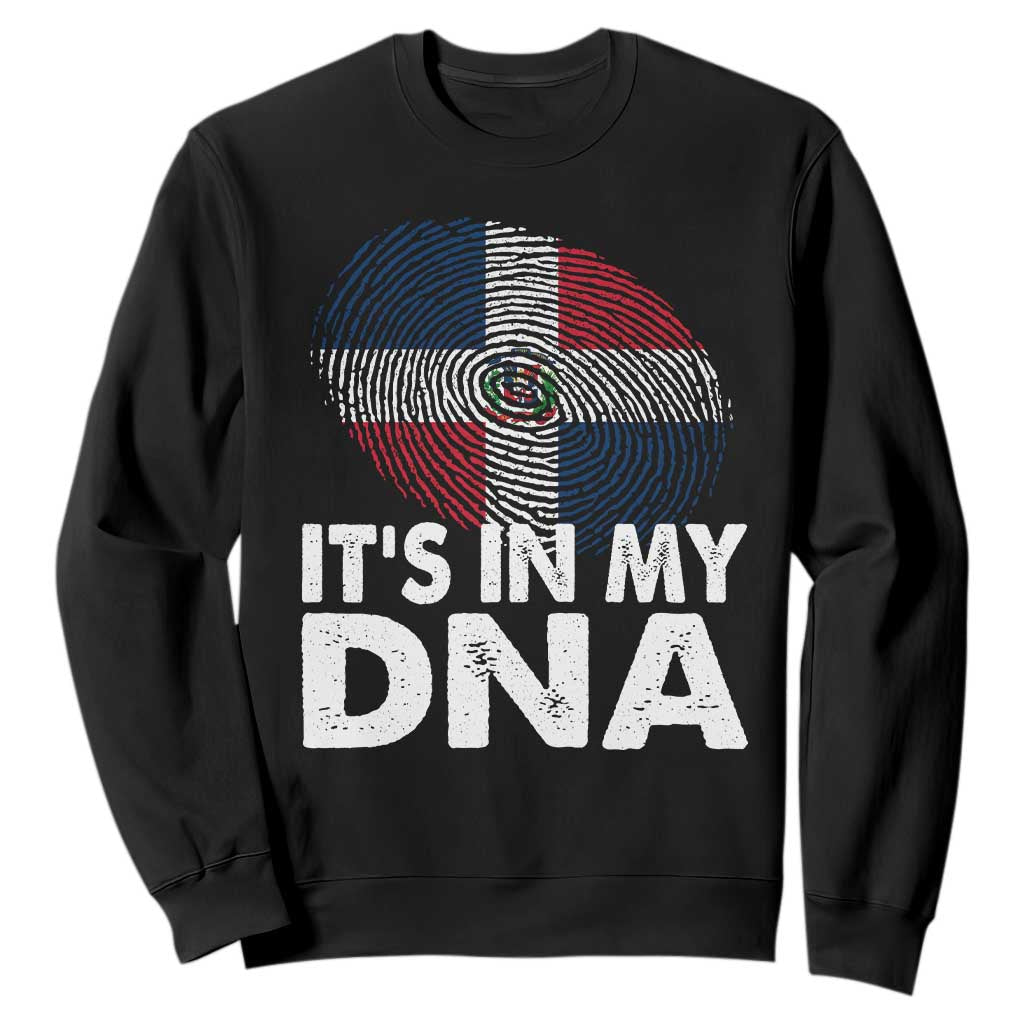 It's in My DNA Dominican Flag Sweatshirt TS10 Black Print Your Wear