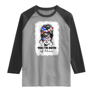 Dominican Puerto Rican Woman Raglan Shirt Yes Im Both Of Them TS10 Sport Gray Black Print Your Wear