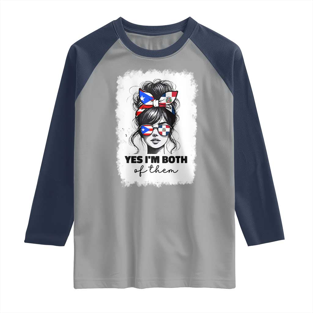 Dominican Puerto Rican Woman Raglan Shirt Yes Im Both Of Them TS10 Sport Gray Navy Print Your Wear