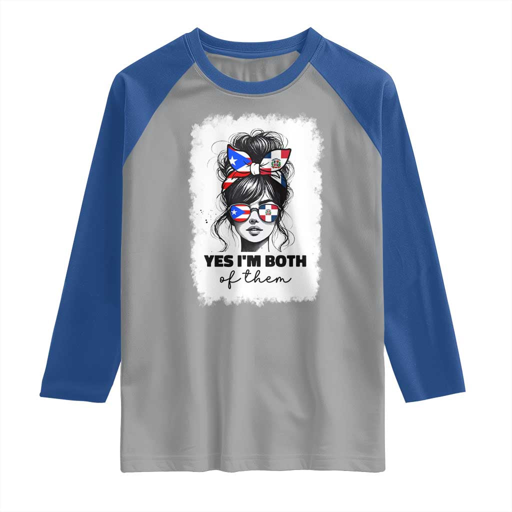Dominican Puerto Rican Woman Raglan Shirt Yes Im Both Of Them TS10 Sport Gray Royal Print Your Wear